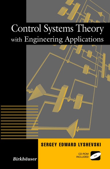 Sergey E. Lyshevski - Control Systems Theory with Engineering Applications, Inbunden
