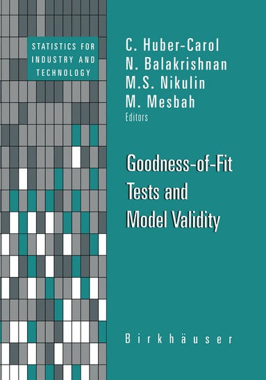 Catharine Huber, Catherine Huber-Carol, C. Huber-Carol, N. Balakrishnan, M. Nikulin, M. Mesbah - Goodness-of-Fit Tests and Model Validity, Inbunden