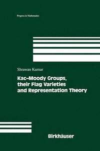 bokomslag Kac-Moody Groups, their Flag Varieties and Representation Theory