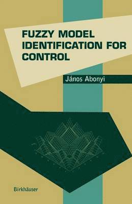 Fuzzy Model Identification for Control 1