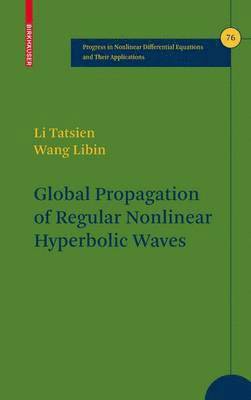 Global Propagation of Regular Nonlinear Hyperbolic Waves 1