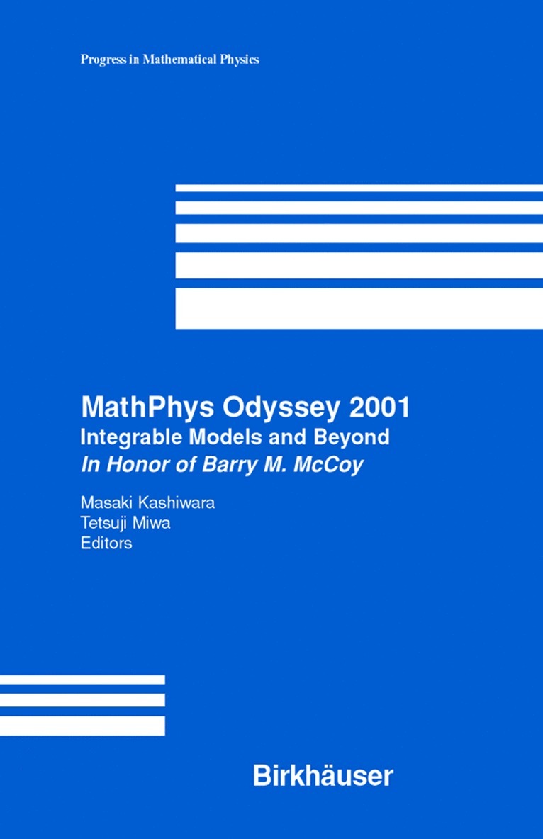 Masaki Kashiwara, M. Kashiwara, Masaki Kashiwara, Tetsuji Miwa - MathPhys Odyssey 2001, Inbunden