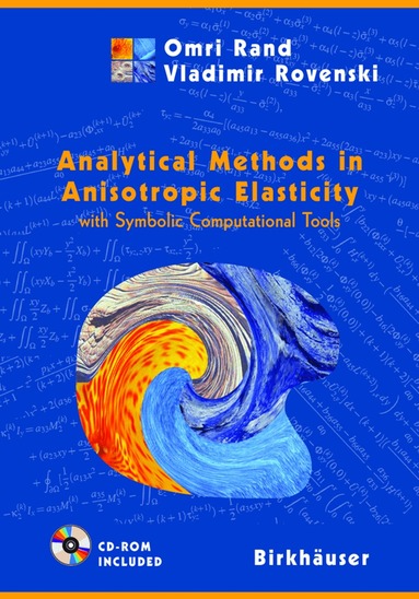 Omri Rand, Vladimir Rovenski - Analytical Methods in Anisotropic Elasticity, Häftad