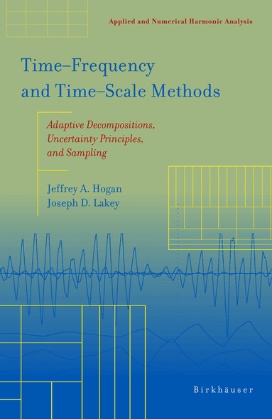 Jeffrey A. Hogan - Time‒Frequency and Time‒Scale Methods, Inbunden