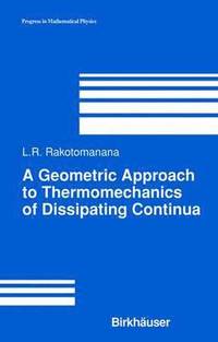 bokomslag A Geometric Approach to Thermomechanics of Dissipating Continua