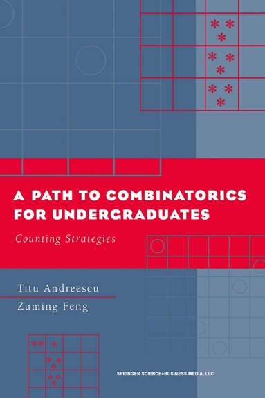 Titu Andreescu, Zuming Feng - Path to Combinatorics for Undergraduates, Häftad