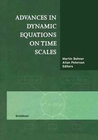 bokomslag Advances in Dynamic Equations on Time Scales