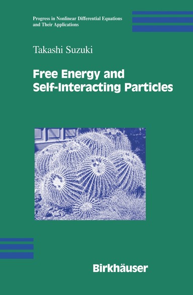 Takashi Suzuki - Free Energy and Self-Interacting Particles, Inbunden