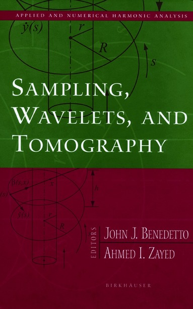 John J. Benedetto, Ahmed I. Zayed - Sampling, Wavelets, and Tomography, Inbunden