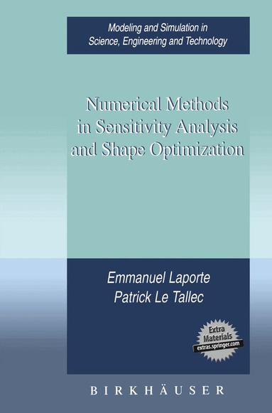 Emmanuel Laporte, Patrick Le Tallec - Numerical Methods in Sensitivity Analysis and Shape Optimization, Inbunden