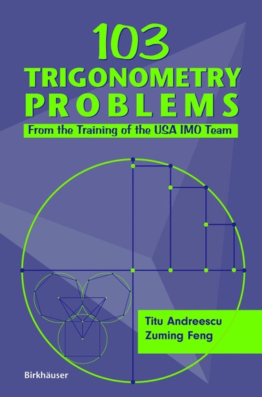 Titu Andreescu, Zuming Feng - 103 Trigonometry Problems, Häftad