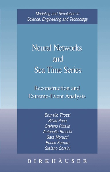 Brunello Tirozzi, Silvia Puca, Stefano Pittalis, Antonello Bruschi, Sara Morucci, Enrico Ferraro, Stefano Corsini - Neural Networks and Sea Time Series, Inbunden