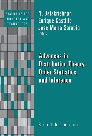 N. Balakrishnan, Enrique Castillo, Jose-Maria Sarabia Alegria - Advances in Distribution Theory, Order Statistics, and Inference, Inbunden