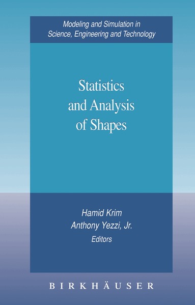 Hamid Krim, Anthony Yezzi - Statistics and Analysis of Shapes, Inbunden