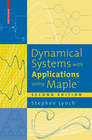 Stephen Lynch - Dynamical Systems with Applications using Maple™, Häftad
