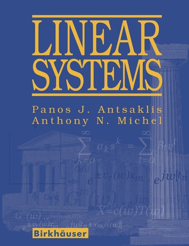 Panos J. Antsaklis, Anthony N. Michel - Linear Systems, Inbunden