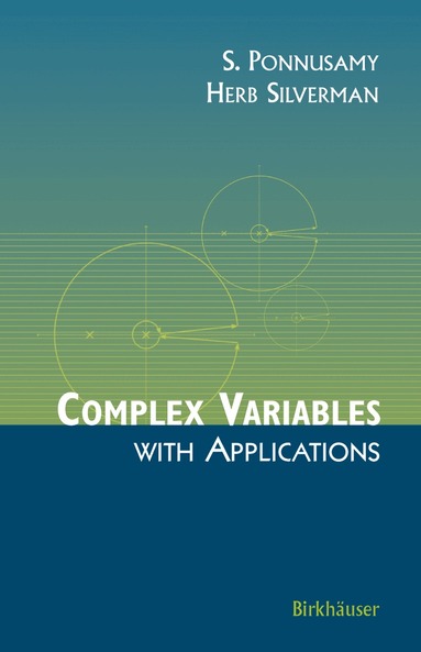 Saminathan Ponnusamy, Herb Silverman - Complex Variables with Applications, Inbunden