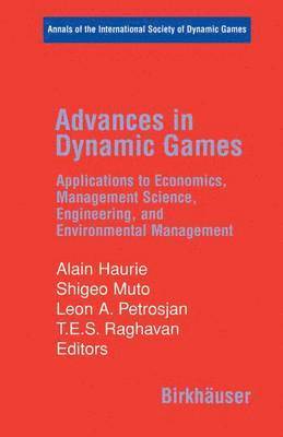 Alain Haurie, Shigeo Muto, Leon A. Petrosjan, T. E. S. Raghavan, Leon a Petrosjan, T E S Raghavan - Advances in Dynamic Games, Inbunden