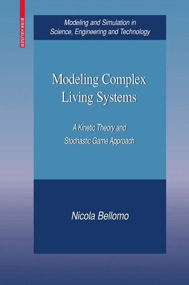 Nicola Bellomo - Modeling Complex Living Systems, Inbunden