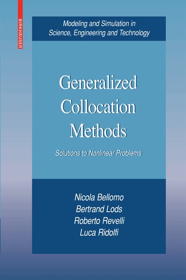 Nicola Bellomo, Bertrand Lods, Roberto Revelli, Luca Ridolfi - Generalized Collocation Methods, Inbunden