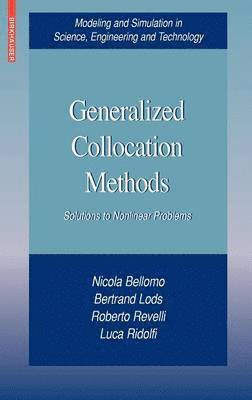 Generalized Collocation Methods 1