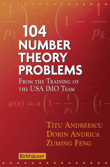 Titu Andreescu, Dorin Andrica, Zuming Feng - 104 Number Theory Problems, Häftad