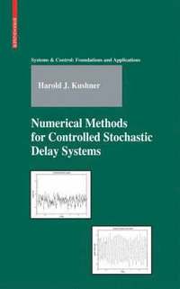 bokomslag Numerical Methods for Controlled Stochastic Delay Systems