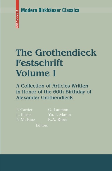 Pierre Cartier, Luc Illusie, Nicholas M. Katz, Gérard Laumon, Yuri I. Manin, Kenneth A. Ribet - Grothendieck Festschrift, Volume I, Häftad