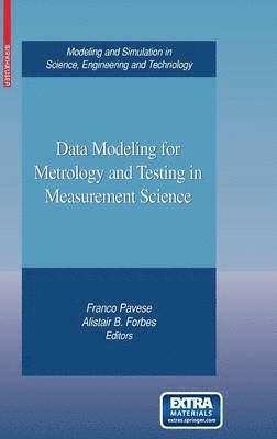 Franco Pavese, Alistair B. Forbes - Data Modeling for Metrology and Testing in Measurement Science, Inbunden