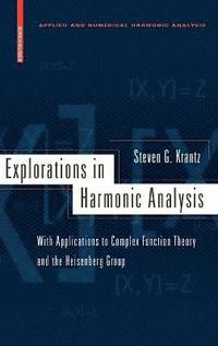 bokomslag Explorations in Harmonic Analysis