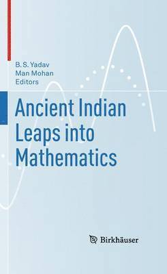 Ancient Indian Leaps into Mathematics 1