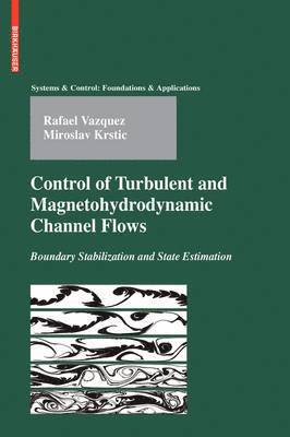 Control of Turbulent and Magnetohydrodynamic Channel Flows 1