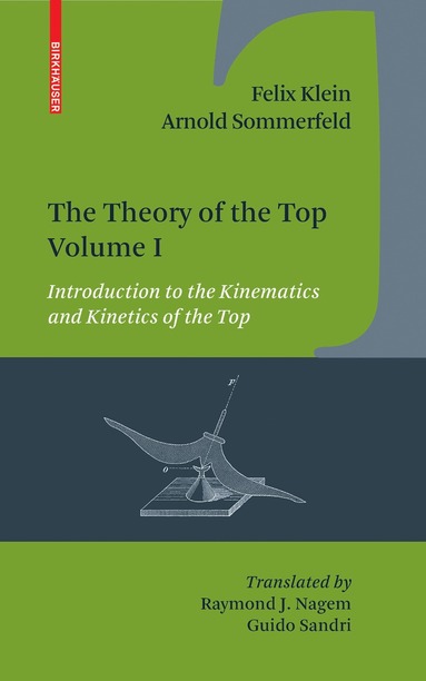 Felix Klein, Arnold Sommerfeld - Theory of the Top. Volume I, Inbunden