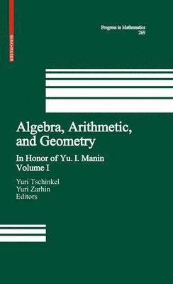 Algebra, Arithmetic, and Geometry 1