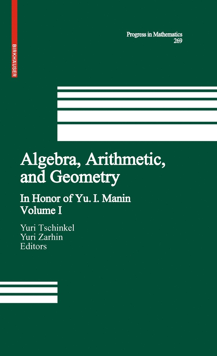Yuri Tschinkel, Yuri Zarhin - Algebra, Arithmetic, and Geometry, Inbunden