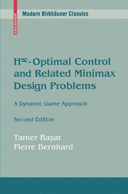 Tamer Başar, Pierre Bernhard, Tamer Ba&#351;ar, Tamer Basar, Tamer Ba¿ar - H∞-Optimal Control and Related Minimax Design Problems, Häftad