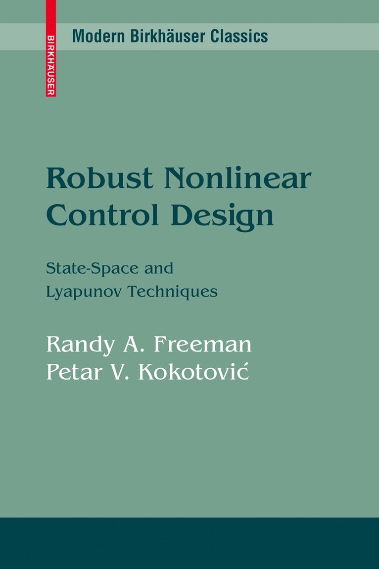 Randy A. Freeman, Petar V. Kokotovic, Randy Freeman - Robust Nonlinear Control Design, Häftad