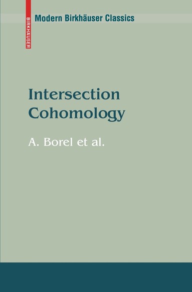 Armand Borel - Intersection Cohomology, Häftad