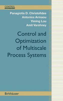 Control and Optimization of Multiscale Process Systems 1