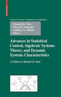 bokomslag Advances in Statistical Control, Algebraic Systems Theory, and Dynamic Systems Characteristics