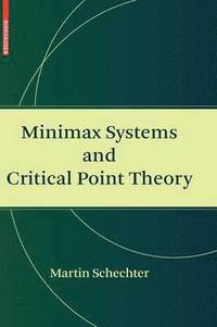 bokomslag Minimax Systems and Critical Point Theory