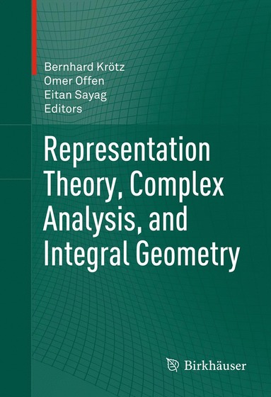 bokomslag Representation Theory, Complex Analysis, and Integral Geometry