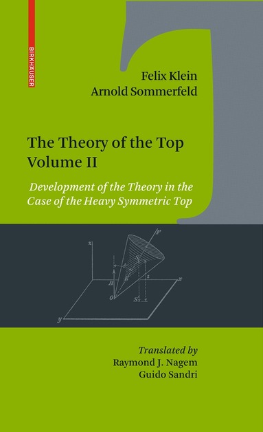 Felix Klein, Arnold Sommerfeld - Theory of the Top. Volume II, Inbunden