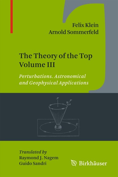 Felix Klein, Arnold Sommerfeld - Theory of the Top Volume III, Inbunden
