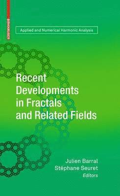 Recent Developments in Fractals and Related Fields