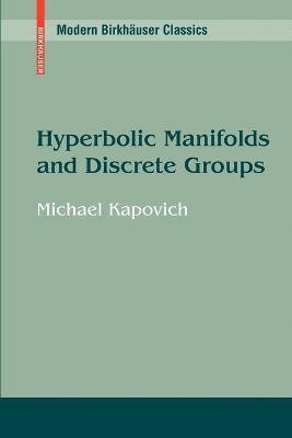 Michael Kapovich - Hyperbolic Manifolds and Discrete Groups, Häftad