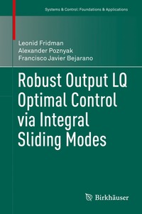 bokomslag Robust Output LQ Optimal Control via Integral Sliding Modes