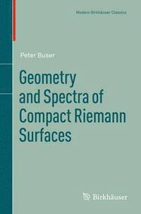 bokomslag Geometry and Spectra of Compact Riemann Surfaces