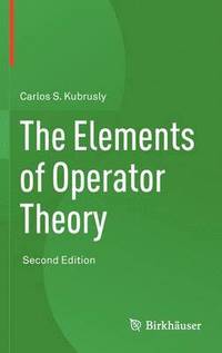bokomslag The Elements of Operator Theory