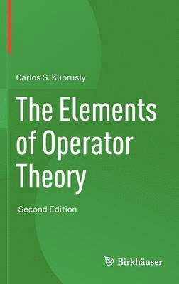 bokomslag The Elements of Operator Theory